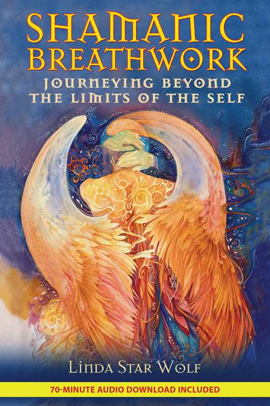 Shamanic Breathwork by Linda Star Wolf: Paperback