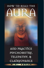 How to Read the Aura-Psychometry, Telepathy, Clairvoyance