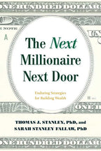 Next Millionaire Next Door by Thomas J. Stanley Ph.D.: Paperback 272 pages / English
