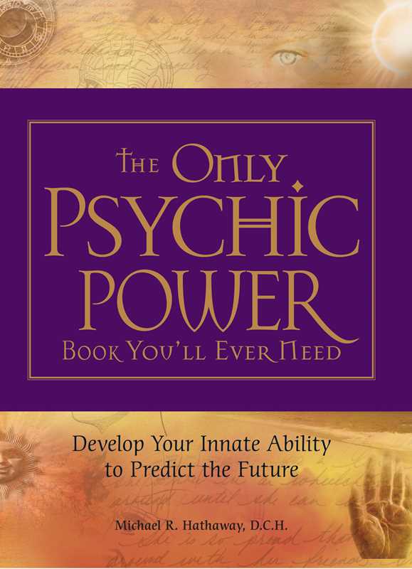 Only Psychic Power Book You'll Ever Need by Michael R Hathaway: Paperback 192 pages / English