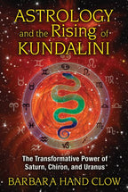 Astrology and the Rising of Kundalini by Barbara Hand Clow: Paperback 320 pages / English