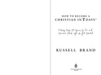 How to Become a Christian in Seven Days* by Russell Brand: Hardcover 192 pages / English