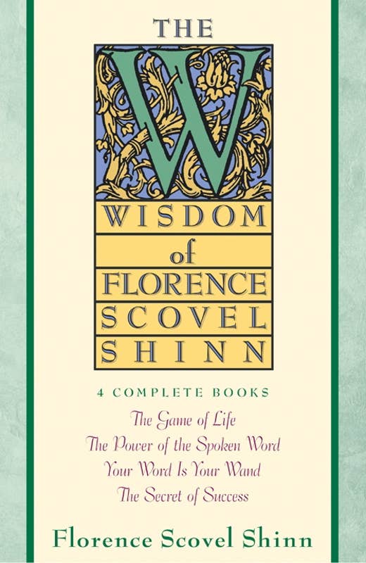 Wisdom of Florence Scovel Shinn by Florence Scovel Shinn: Paperback 384 pages / English