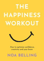 Happiness Workout by Noa Belling: Paperback