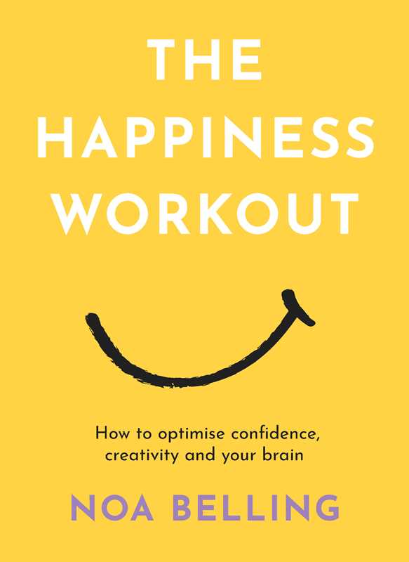 Happiness Workout by Noa Belling: Paperback