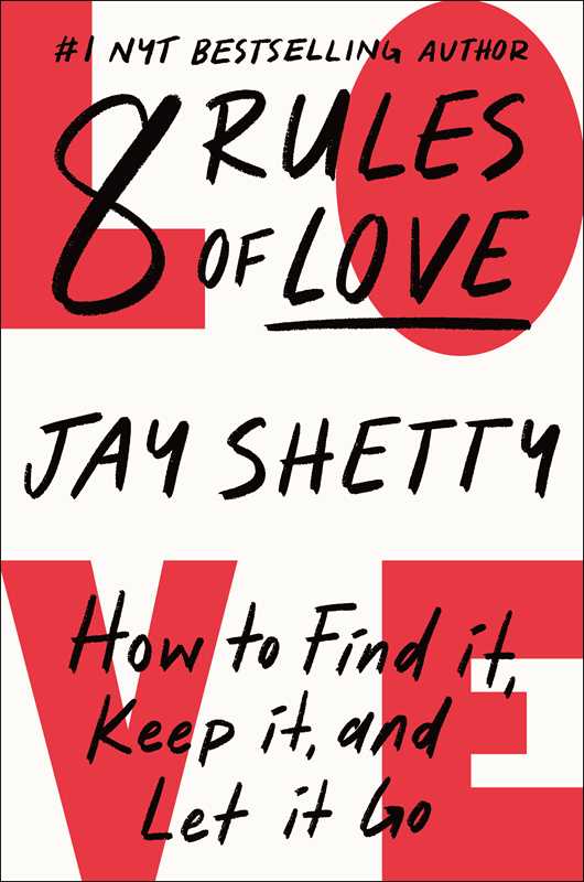 8 Rules of Love by Jay Shetty: Hardcover 320 pages / English