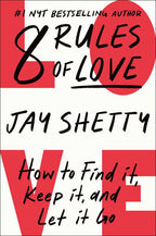 8 Rules of Love by Jay Shetty: Hardcover 320 pages / English