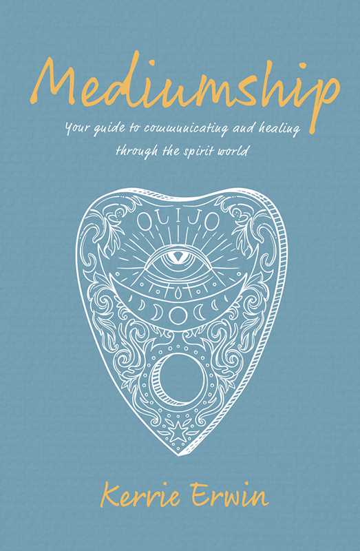 Mediumship by KERRIE ERWIN: Paperback 160 pages / English