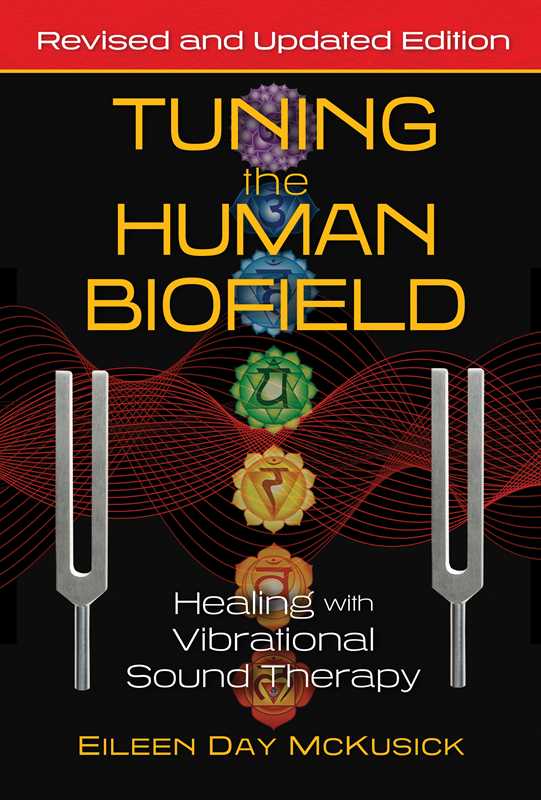 Tuning the Human Biofield by Eileen Day McKusick: Paperback 288 pages / English