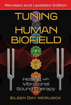 Tuning the Human Biofield by Eileen Day McKusick: Paperback 288 pages / English