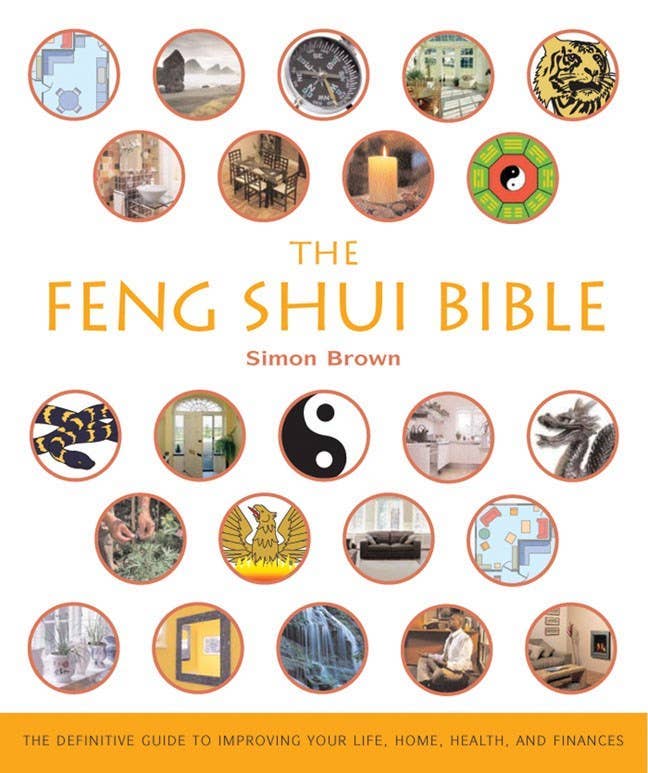 Feng Shui Bible by Simon G. Brown
