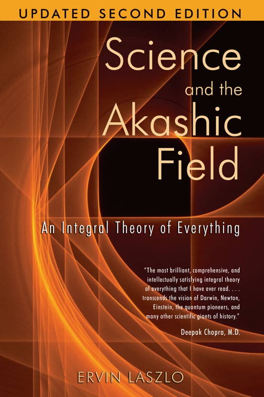 Science and the Akashic Field by Ervin Laszlo: Paperback 208 pages / English