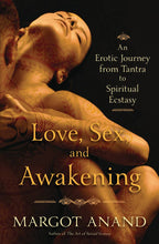 Love, Sex, And Awakening