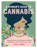 A Woman's Guide to Cannabis: Trade Paperback
