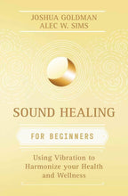 Sound Healing For Beginners