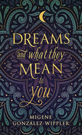Dreams And What They Mean To You